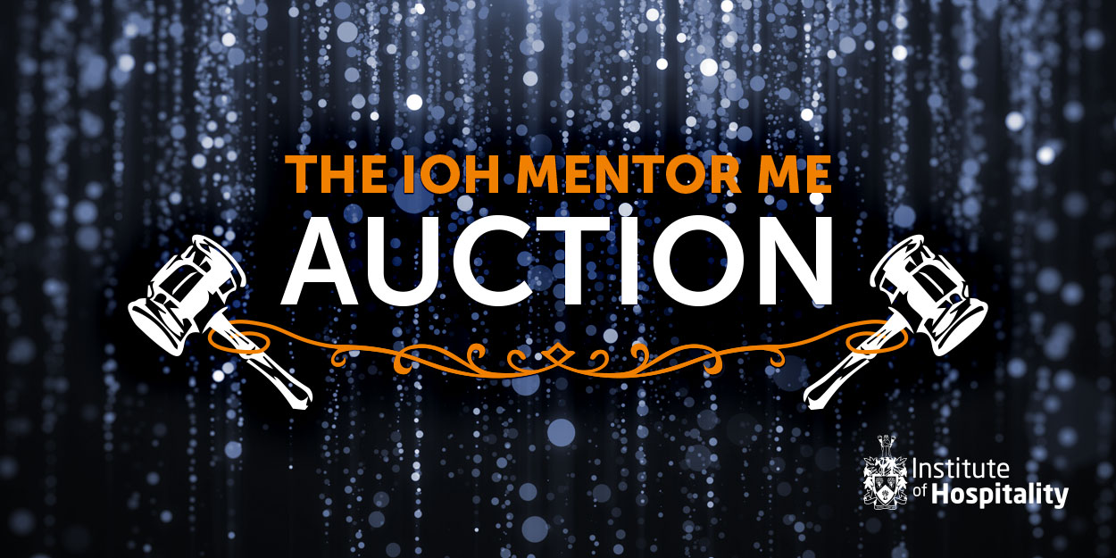 IoH launch on-line auction to raise funds for vital mentoring programme | Institute of Hospitality IoH launch on-line auction to raise funds for vital mentoring programme | Institute of Hospitality