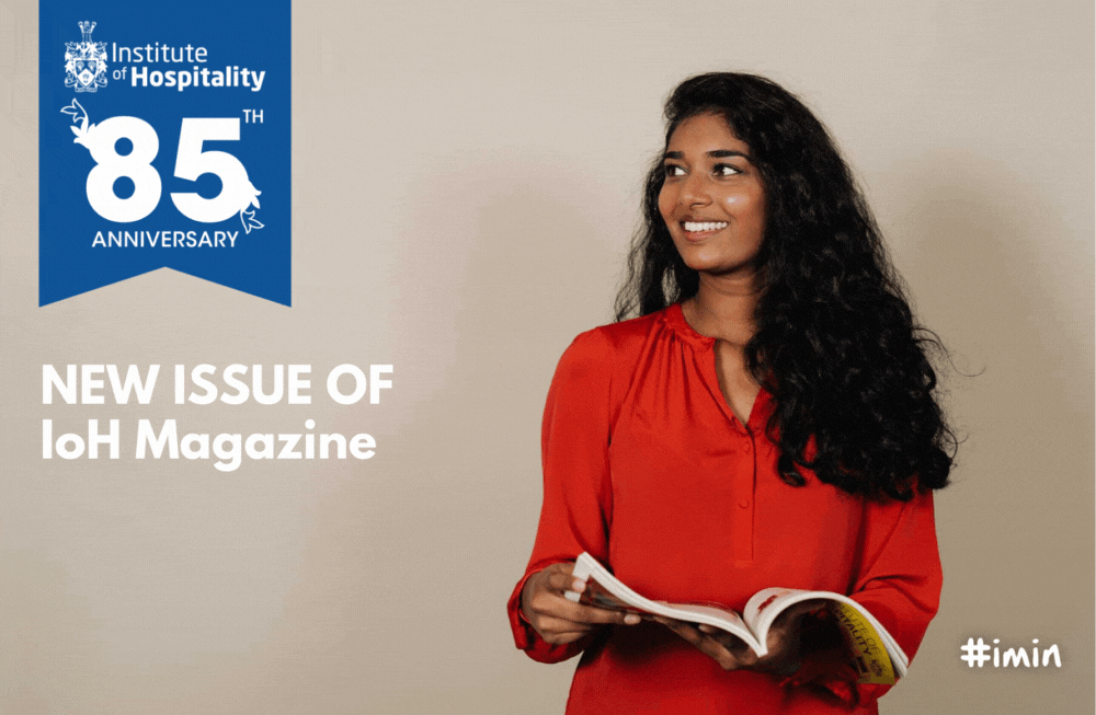 New issue of IoH Magazine available to members today | Institute of Hospitality New issue of IoH Magazine available to members today | Institute of Hospitality