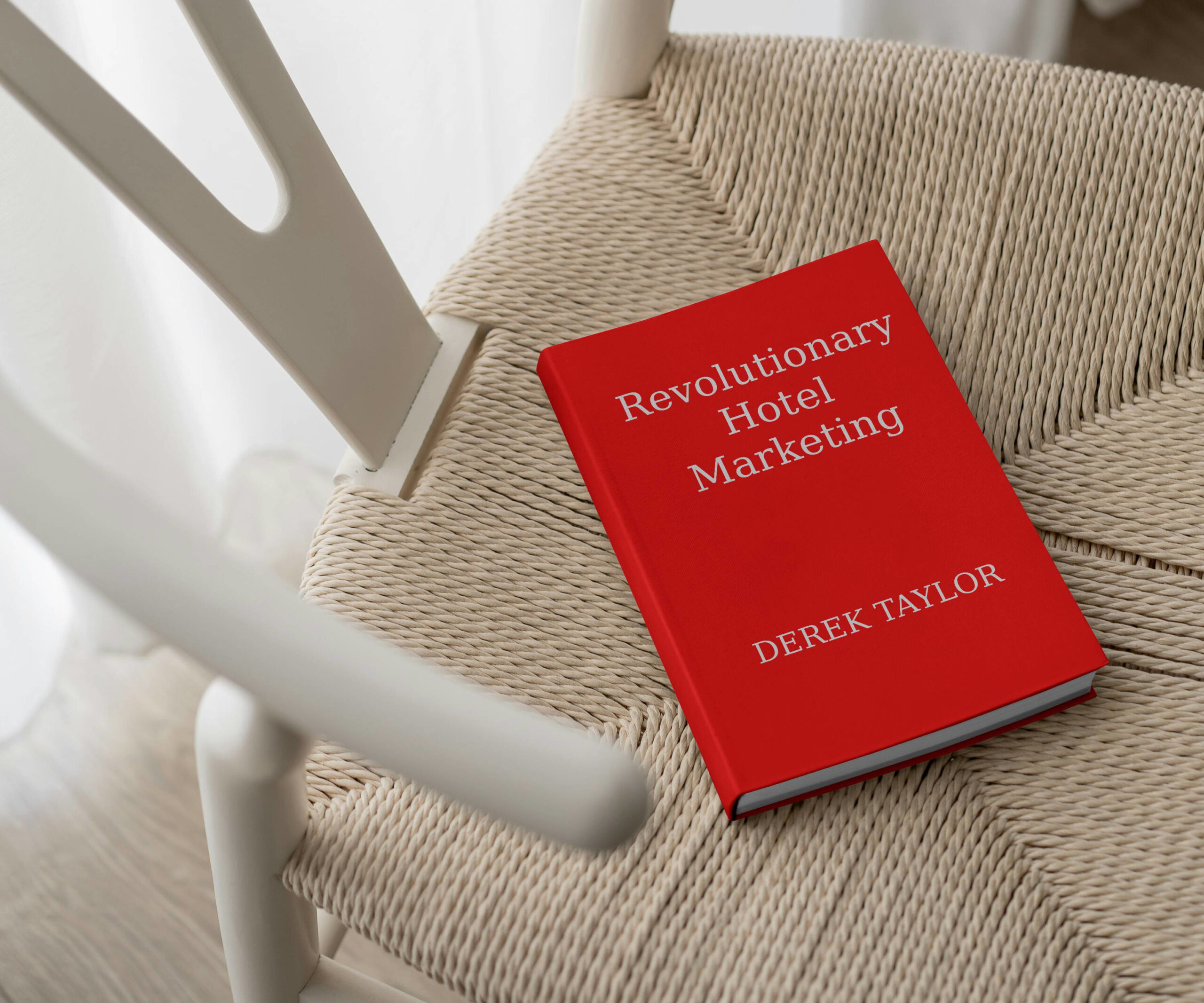 (UK Edition) Revolutionary Hotel Marketing by Derek Taylor | Institute of Hospitality (UK Edition) Revolutionary Hotel Marketing by Derek Taylor