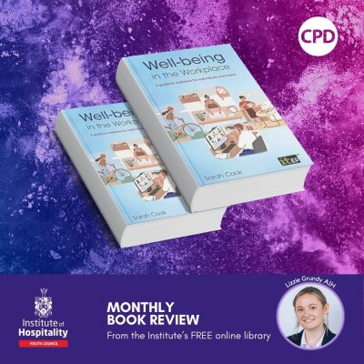 IoH Youth Council Monthly e-Book Review | 'Well-being in the work place : A guide to resilience' | Institute of Hospitality IoH Youth Council Monthly e-Book Review | 'Well-being in the work place : A guide to resilience' | Institute of Hospitality