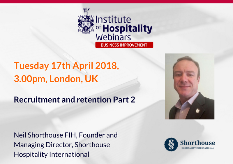 Recruitment & Retention Part 2 | Institute of Hospitality