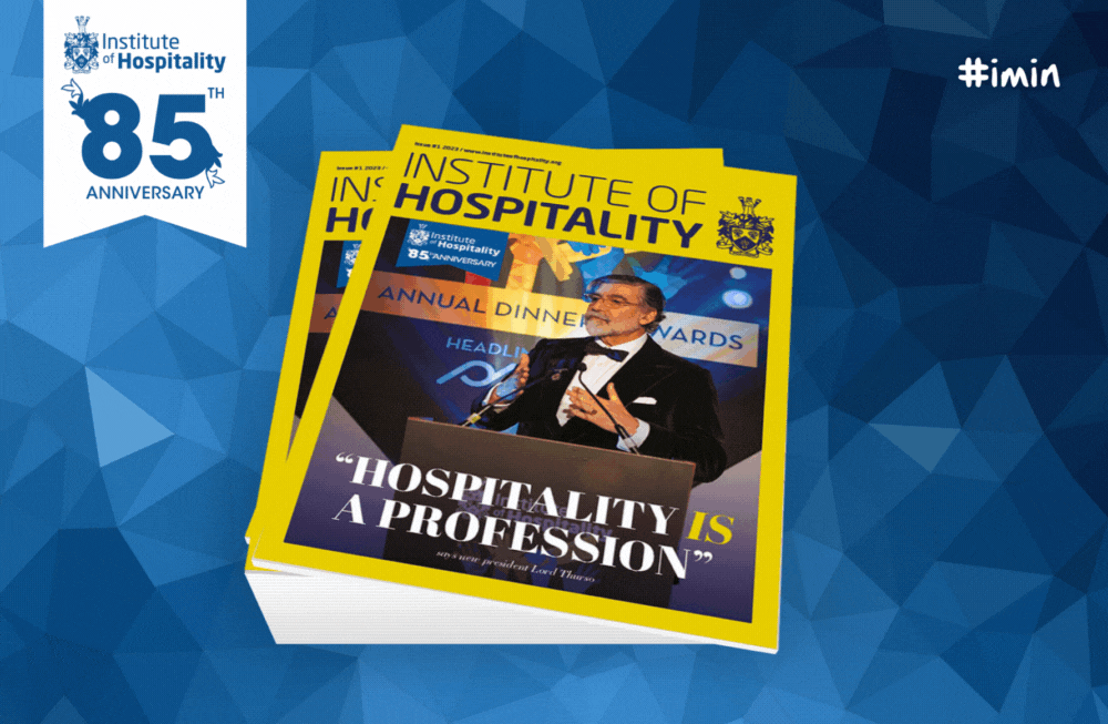 New issue of IoH Magazine, available to members to read today! | Institute of Hospitality