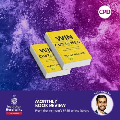 IoH Youth Council Monthly e-Book Review | 'Win the Customer: 70 Simple Rules' | Institute of Hospitality IoH Youth Council Monthly e-Book Review | 'Win the Customer: 70 Simple Rules' | Institute of Hospitality
