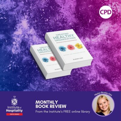IoH Youth Council Monthly e-Book Review | 'Creating Healthy Organizations' | Institute of Hospitality